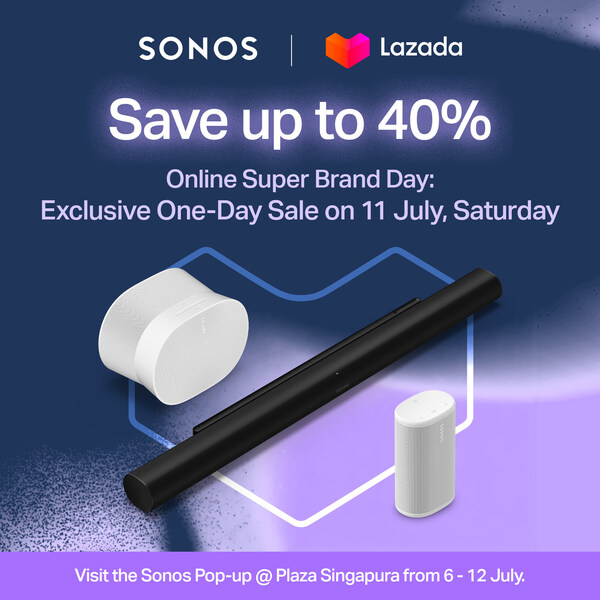 Sonos and Lazada collaborate on an online Super Brand Day on 11 July, with a pop-up at Plaza Singapura during 6-12 July for an innovative O2O experience.