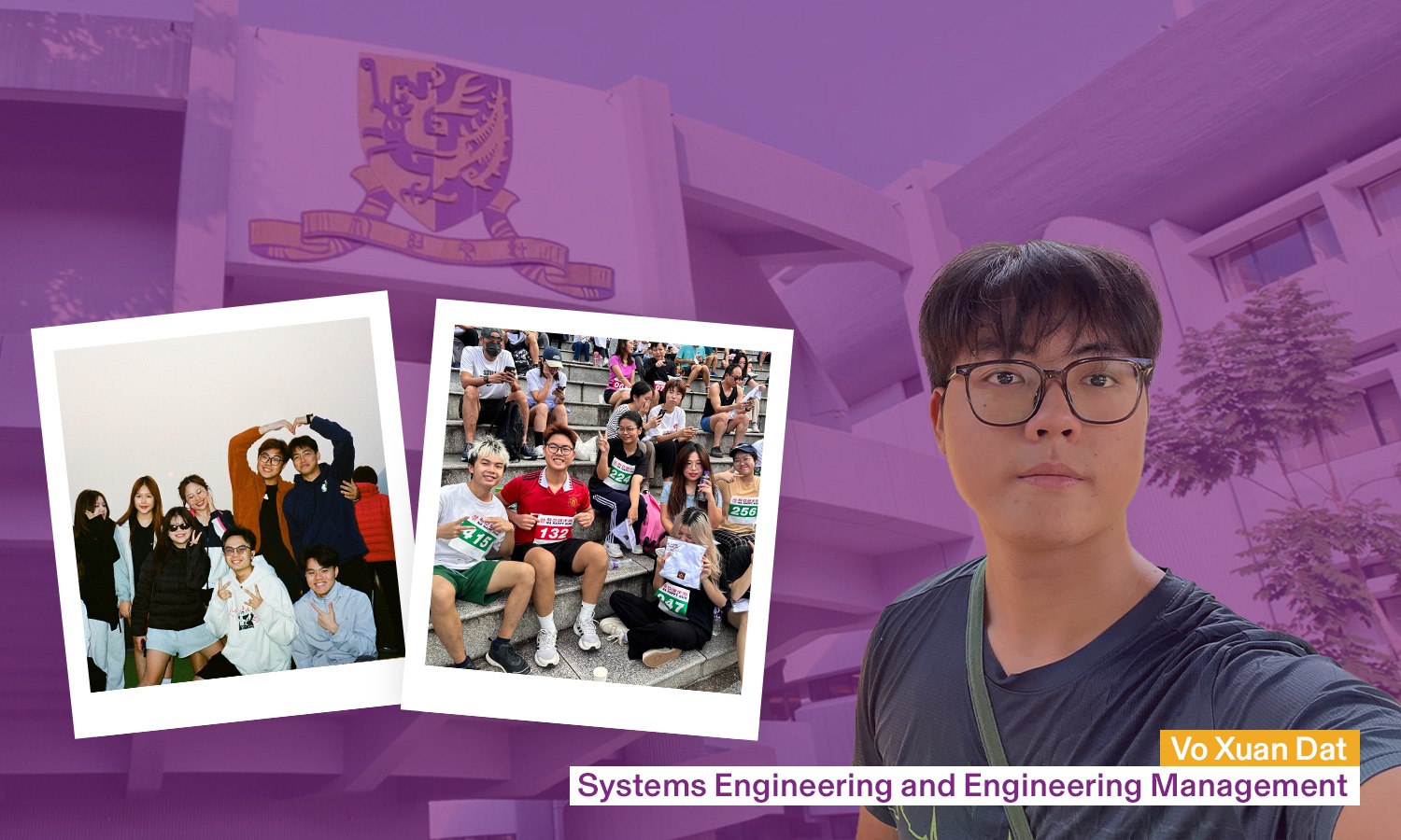 For Dat, CUHK is defined by the balance of academic rigour and inspiring community.
