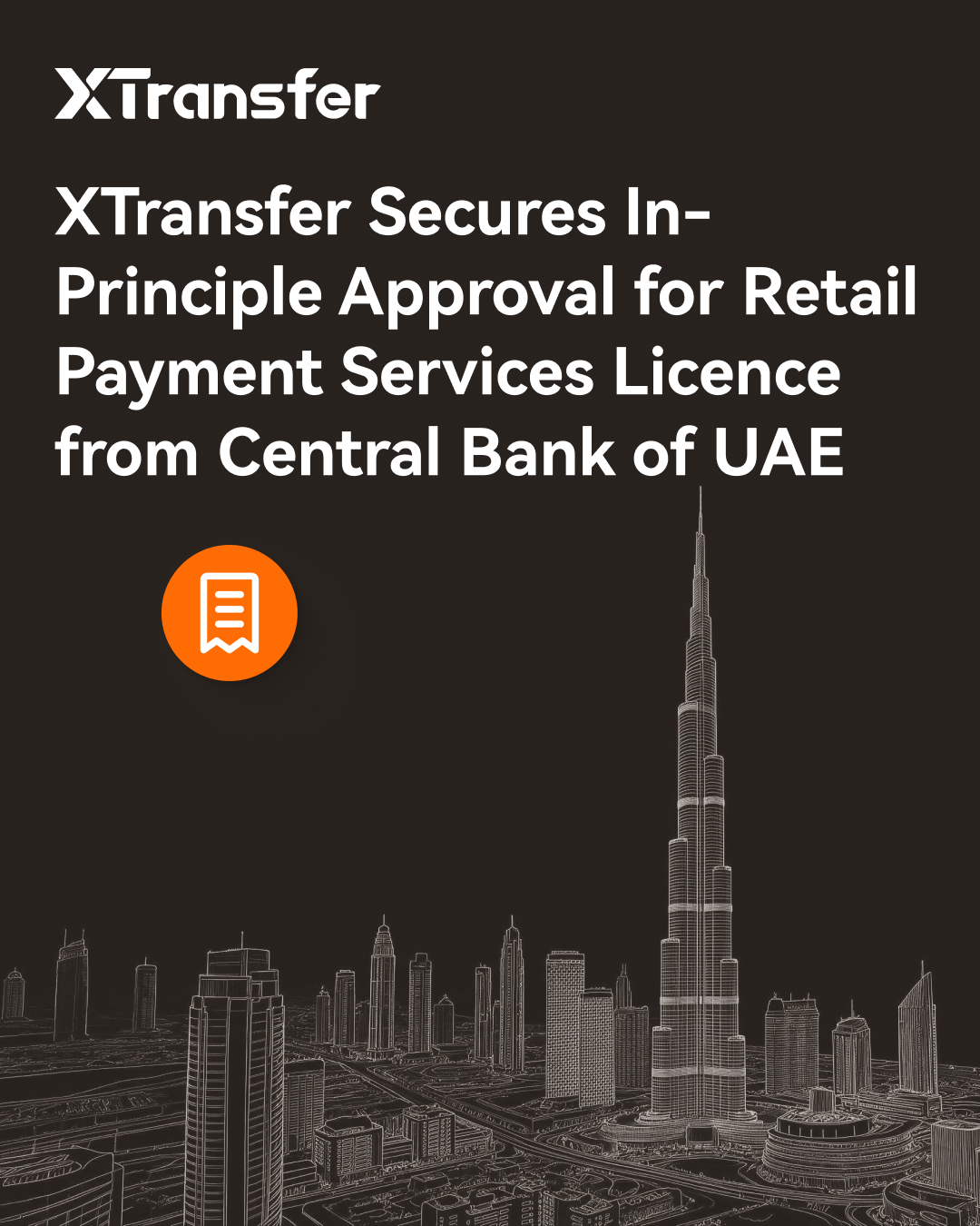 XTransfer secures in-principle approval for a retail payment services licence from CBUAE.
