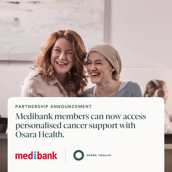 Osara Health and Medibank partner to provide eligible members living with cancer access to personalised, one-on-one cancer coaching and support.